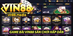 Game bài vin88 sân chơi hấp dẫn
